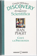 Cos'è la psicologia by Jean Piaget