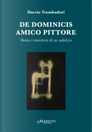 De Dominicis amico pittore by Duccio Trombadori