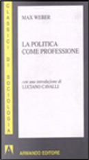 La politica come professione by Max Weber