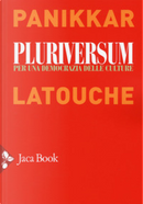 Pluriversum by Raimon Panikkar, Serge Latouche
