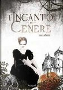L'incanto di cenere by Laura MacLem