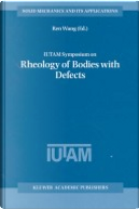 IUTAM Symposium on Rheology of Bodies with Defects by Jen Wang