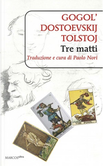 Gogol', Dostoevskij e Tolstoj by Fëdor Dostoevskij, Lev Tolstoj, Nikolaj Gogol'