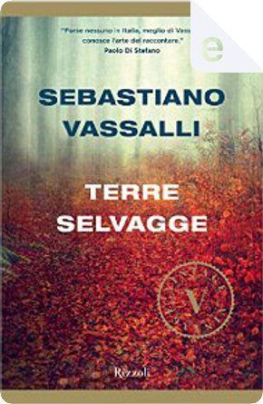 Terre selvagge by Sebastiano Vassalli