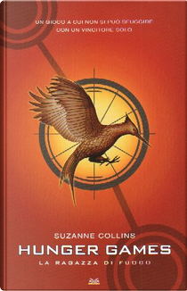 La ragazza di fuoco by Suzanne Collins