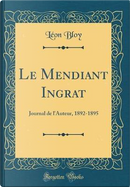 Le Mendiant Ingrat by Léon Bloy