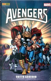 Avengers - Sotto Assedio by Bill Mantlo, Danny Fingeroth, Jim Shooter, John Byrne, Mark Bright, Roger Stern, Steve Englehart