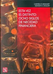 Esta vez es distinto by Carmen M. Reinhart, Kenneth S. Rogoff