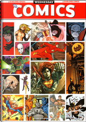Wednesday Comics by Adam Kubert, Amanda Conner, Ben Caldwell, Brender Fletcher, Brian Azzarello, Brian Stelfreeze, Dan DiDio, Dave Bullock, Dave Gibbons, Eddie Berganza, Eduardo Risso, Jimmy Palmiotti, Joe Kubert, Joe Quinones, John Arcudi, José Luis Garcia Lopez, Karl Kerschl, Kevin Knowlan, Kurt Busiek, Kyle Baker, Lee Bermejo, Mike Allred, Neil Gaiman, Paul Pope, Ryan Sook, Sean Galloway, Vinton Heuck, Walter Simonson