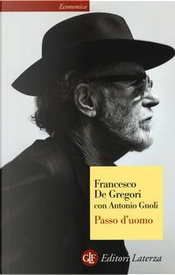 Passo d'uomo by Antonio Gnoli, Francesco De Gregori