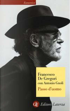 Passo d'uomo by Antonio Gnoli, Francesco De Gregori
