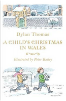 A Child's Christmas in Wales by Dylan Thomas