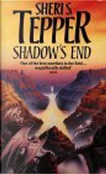 Shadow's End by Sheri S. Tepper
