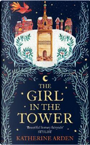 The Girl in The Tower by Katherine Arden