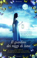 Il giardino dei raggi di luna by Sarah Addison Allen