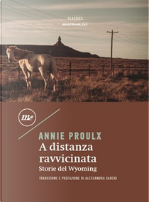 Distanza ravvicinata by E. Annie Proulx