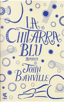 La chitarra blu by John Banville
