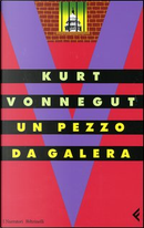Un pezzo da galera by Kurt Vonnegut