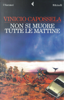 Non si muore tutte le mattine by Vinicio Capossela