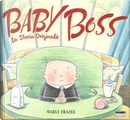 Baby Boss. La storia originale. Ediz. a colori by Marla Frazee