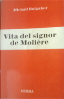 Vita del signor de Molière by Michail Bulgakov