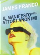 Il manifesto degli attori anonimi by James Franco
