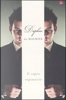 Il capro espiatorio by Daphne Du Maurier