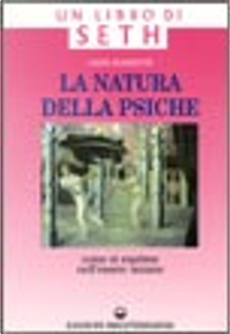 La natura della psiche by Jane Roberts