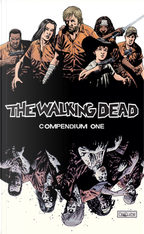 The Walking Dead, Compendium One by Robert Kirkman