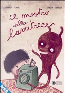 Il mostro della lavatrice by Evelyn Daviddi, Manuela Monari