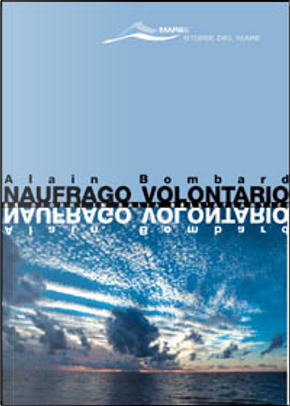 Naufrago volontario by Alain Bombard