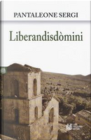 Liberandisdòmini by Pantaleone Sergi