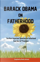 Barack Obama on Fatherhood by Barack Obama