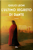 L'ultimo segreto di Dante by Giulio Leoni