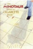 The Minotaur Takes a Cigarette Break by Steven Sherrill