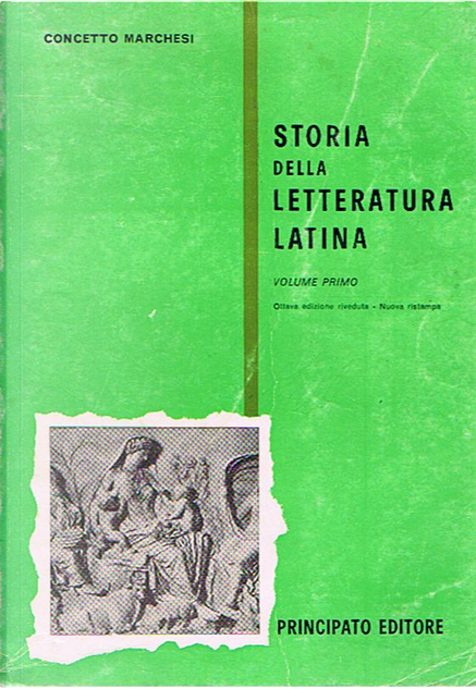 Marchesi Concetto 1947 - Storia della letteratura latina. 2 voll. 