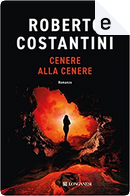 Cenere alla cenere by Roberto Costantini
