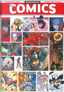 Wednesday Comics by Adam Kubert, Amanda Conners, Ben Caldwell, Brian Azzarello, Brian Stelfreeze, Dan DiDio, Dave Bullock, Dave Gibbons, Eddie Berganza, Eduardo Risso, Eric Canete, Evan Dorkin, Jimmy Palmiotti, Joe Kubert, Joe Quiñones, John Arcudi, José Luis García-López, Karl Kerschl, Keith Giffen, Kurt Busiek, Kyle Baker, Lee Bermejo, Mike Allred, Neil Gaiman, Paul Pope, Ryan Sook, Sean Galloway, Stephen DeStefano, Vinton Heuck, Walter Simonson Wednesday Comics by Adam Kubert, Amanda Conners, Ben Caldwell, Brian Azzarello, Brian Stelfreeze, Dan DiDio, Dave Bullock, Dave Gibbons, Eddie Berganza, Eduardo Risso, Eric Canete, Evan Dorkin, Jimmy Palmiotti, Joe Kubert, Joe Quiñones, John Arcudi, José Luis García-López, Karl Kerschl, Keith Giffen, Kurt Busiek, Kyle Baker, Lee Bermejo, Mike Allred, Neil Gaiman, Paul Pope, Ryan Sook, Sean Galloway, Stephen DeStefano, Vinton Heuck, Walter Simonson