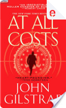 At All Costs by John Gilstrap