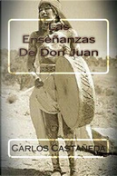 Las ensenanzas de Don Juan/Las ensenanzas de don juan by Carlos Castaneda