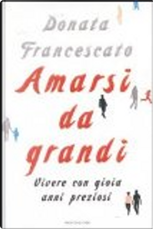 Amarsi da grandi by Donata Francescato