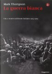 La guerra bianca by Mark Thompson