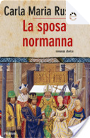 La sposa normanna by Carla Maria Russo
