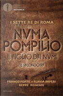 Numa Pompilio: il figlio dei numi by Beppe Roncari, Flavia Imperi, Franco Forte