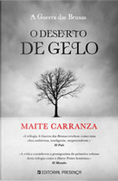 O Deserto de Gelo by Maite Carranza