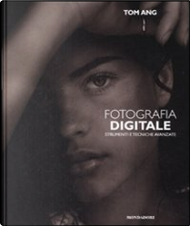 Fotografia digitale by Tom Ang