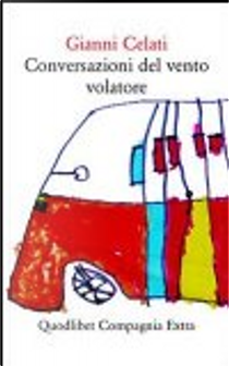 Conversazioni del vento volatore by Gianni Celati