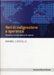 Reti di indignazione e speranza by Manuel Castells