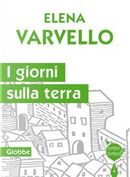 I giorni sulla terra. Giobbe by Elena Varvello