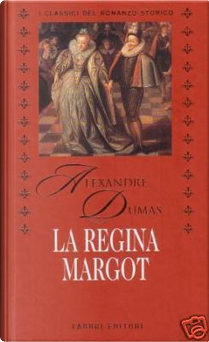 La regina Margot by Alexandre Dumas, père